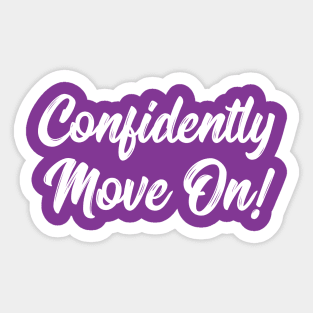 Confidently Move On! | Stoicism | Life | Quotes | Purple Sticker